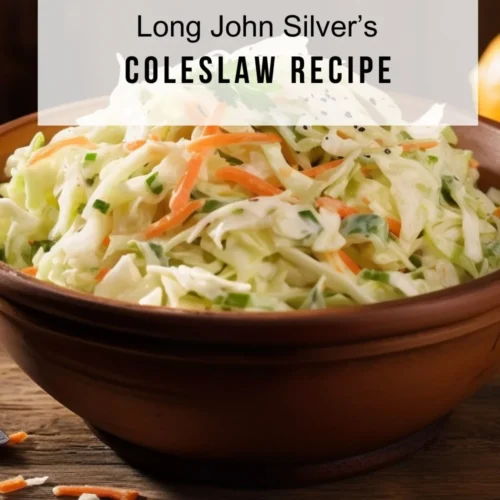 Long John Silver’s Coleslaw Recipe