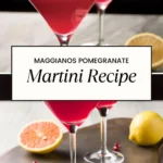 Maggianos Pomegranate Martini Recipe