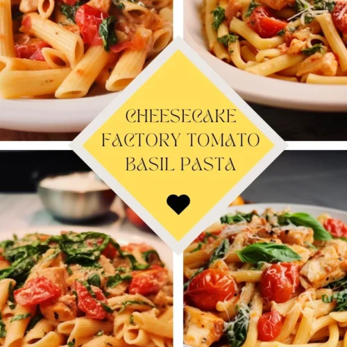 Cheesecake Factory Tomato Basil Pasta