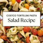 Costco Tortellini Pasta Salad Recipe