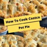 How To Cook Costco Pot Pie