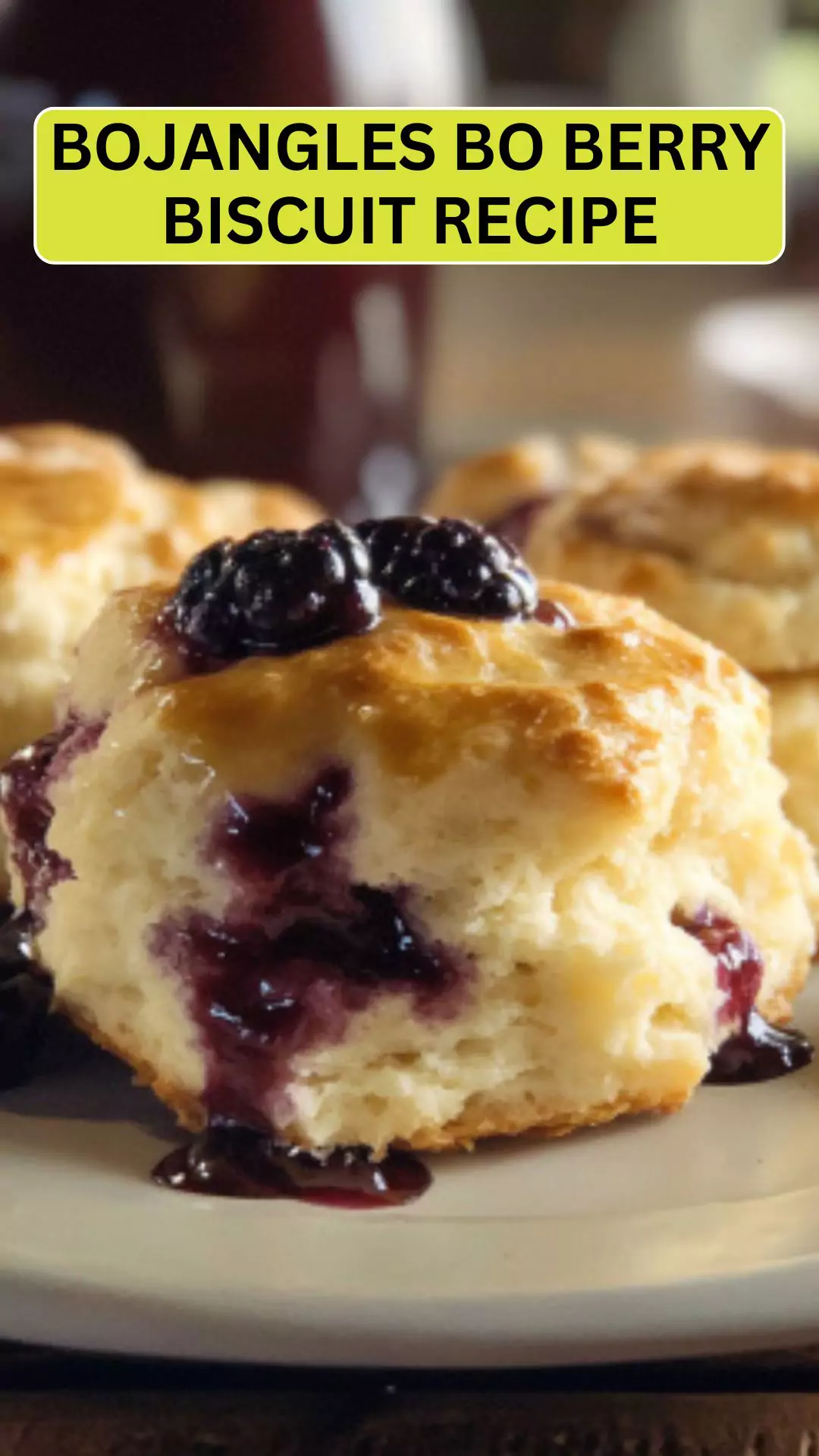 Best Bojangles Bo Berry Biscuit Recipe