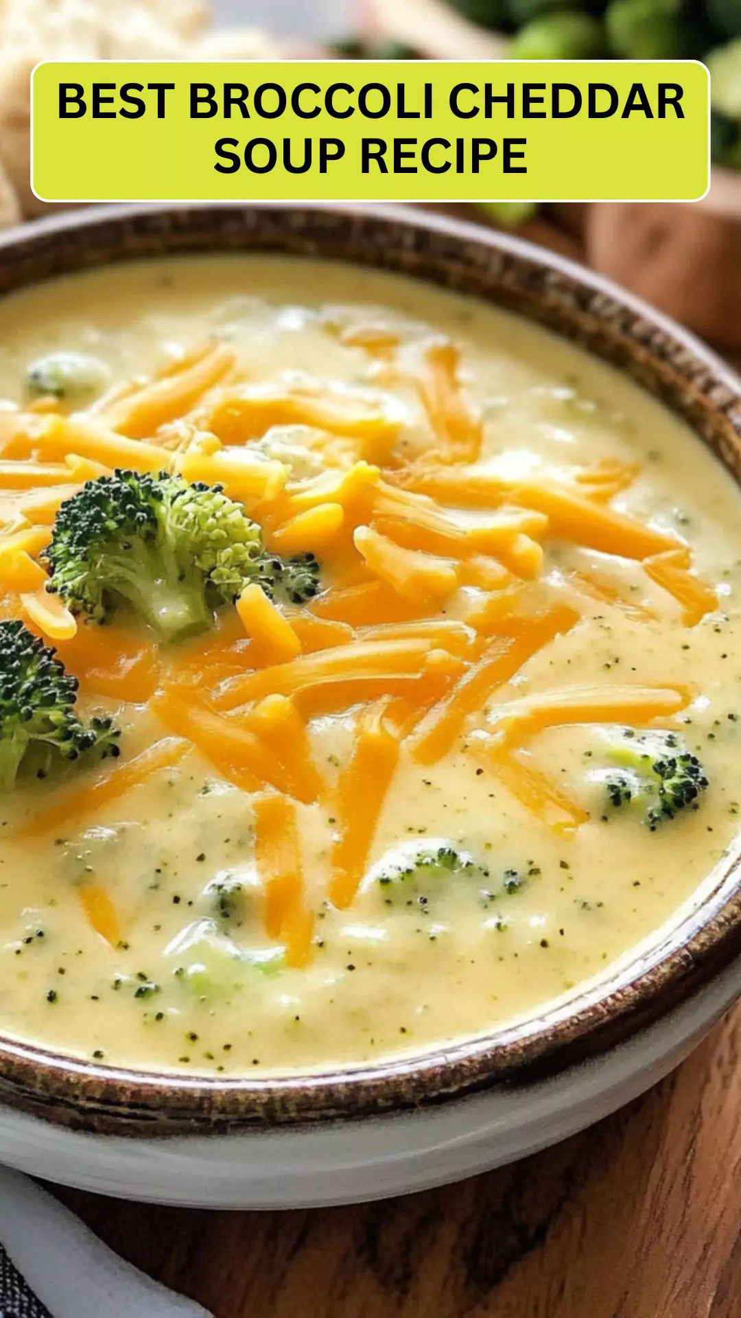 Best Broccoli Cheddar Soup Recipe