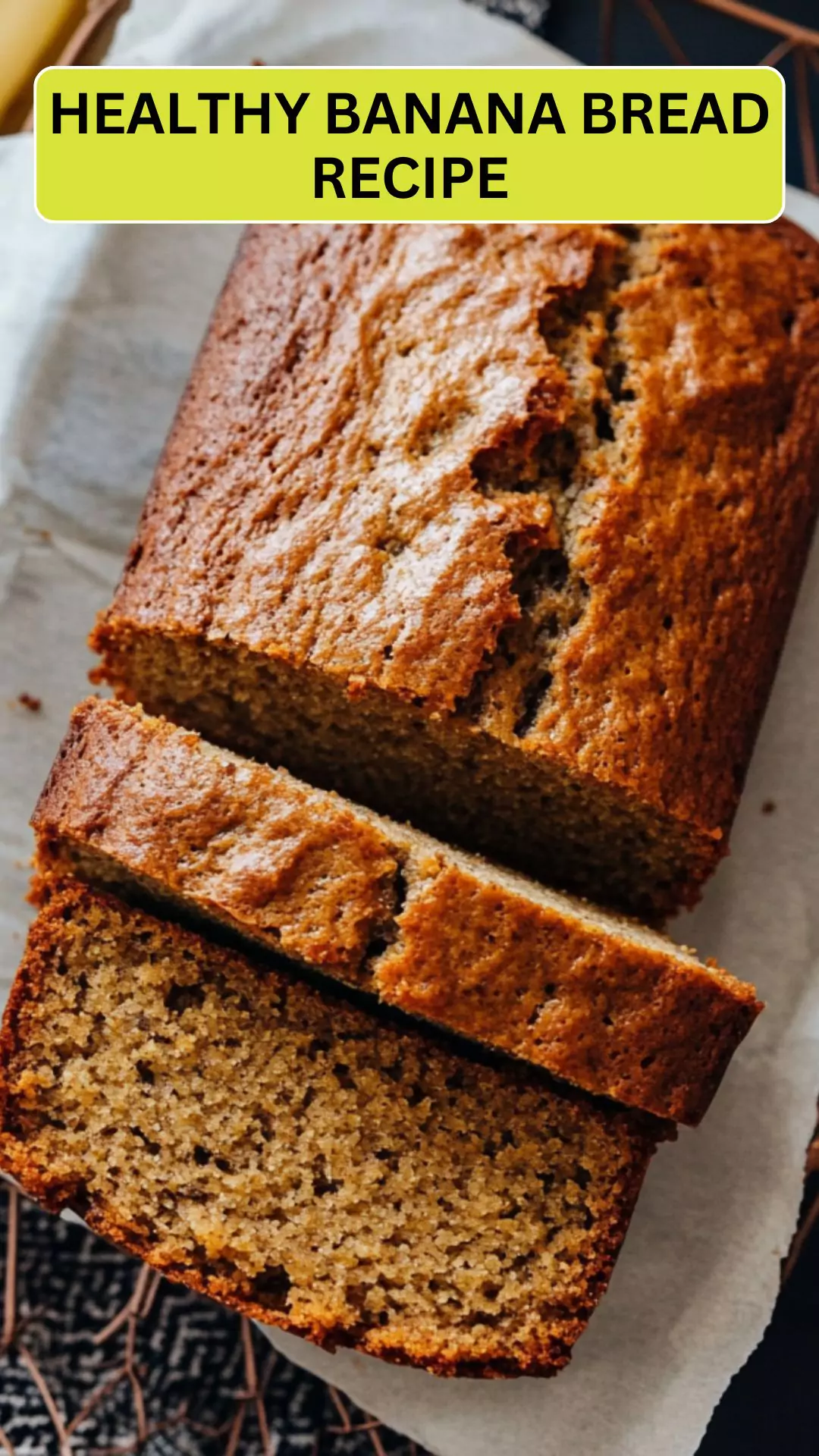 Best Healthy Banana Bread Recipe