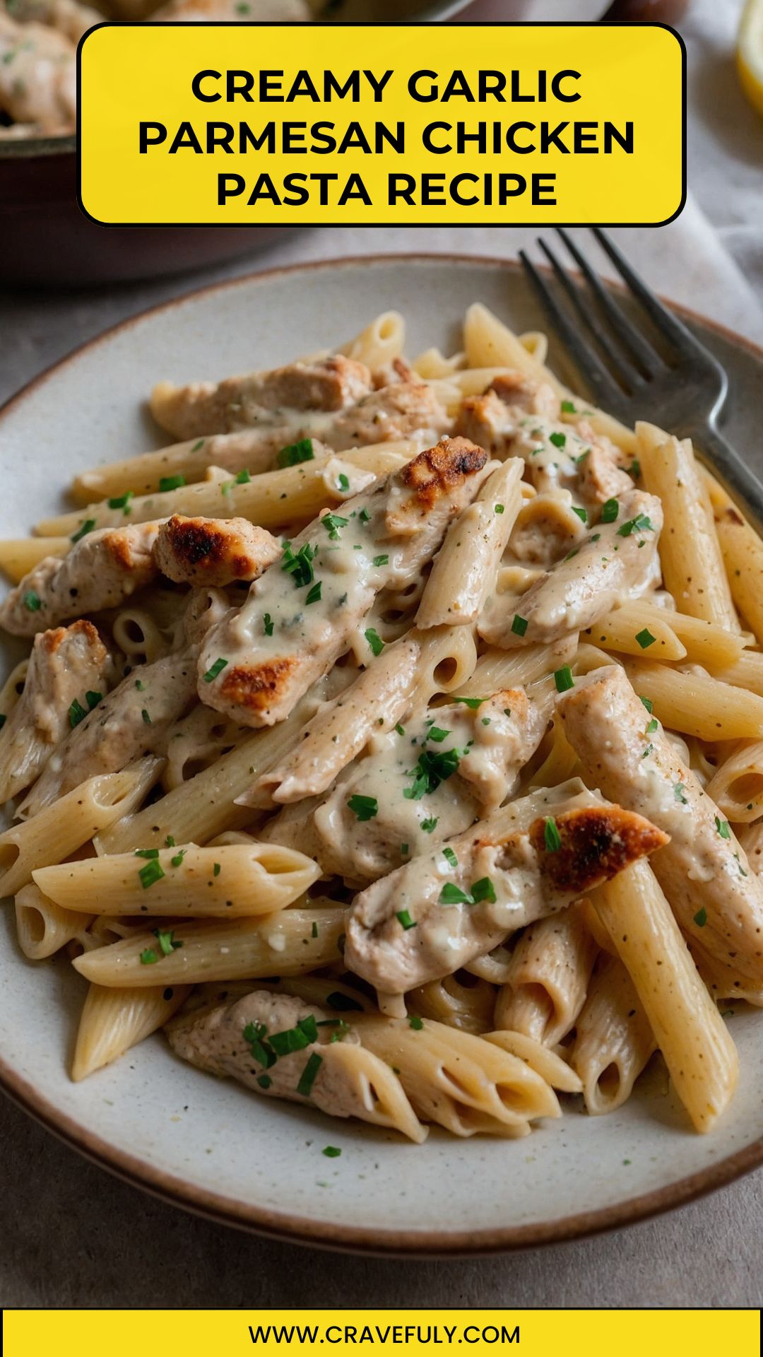 Creamy Garlic Parmesan Chicken Pasta Recipe